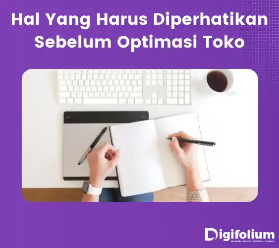 Hal Yang Harus Diperhatikan Sebelum Optimasi Toko