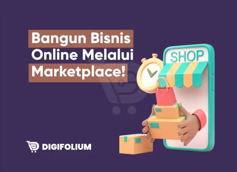 Bangun Bisnis Online Melalui Marketplace