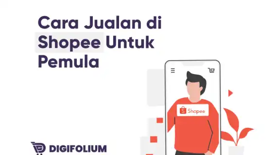 Cara Jualan di Shopee Untuk Pemula
