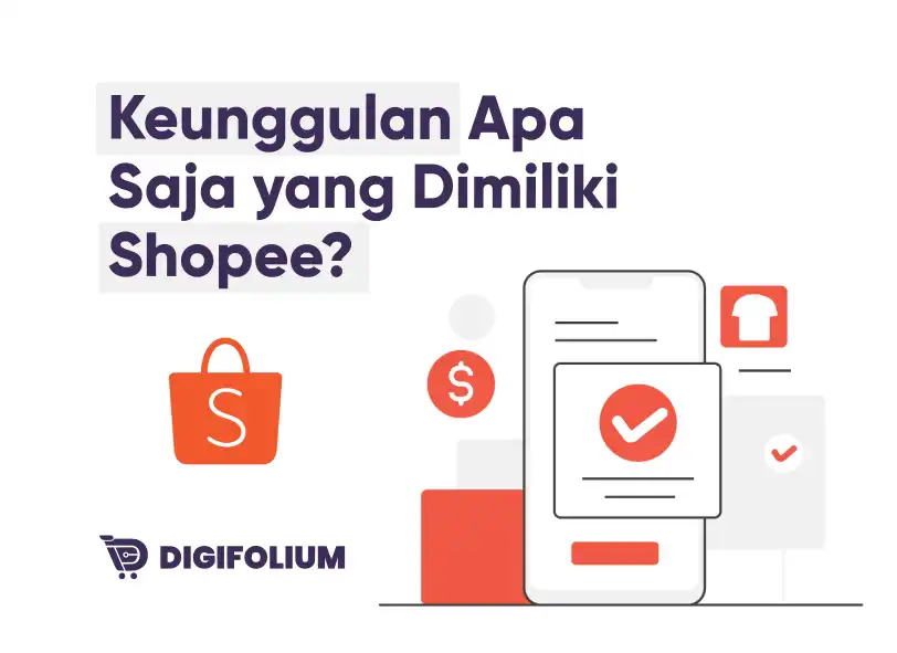 Keunggulan Apa Saja Yang Dimiliki Shopee?