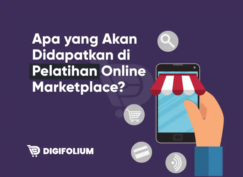 Apa yang akan didapatkan di pelatihan online marketplace