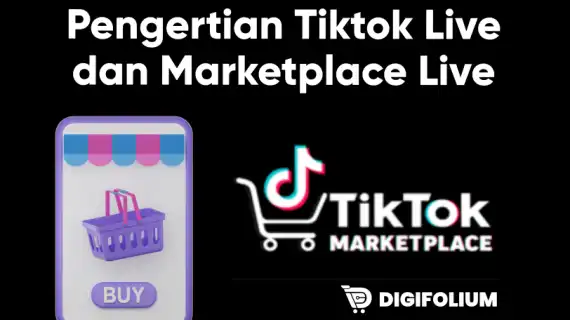 Mana yang Lebih Efektif Antara Tiktok Live dan Marketplace Live?