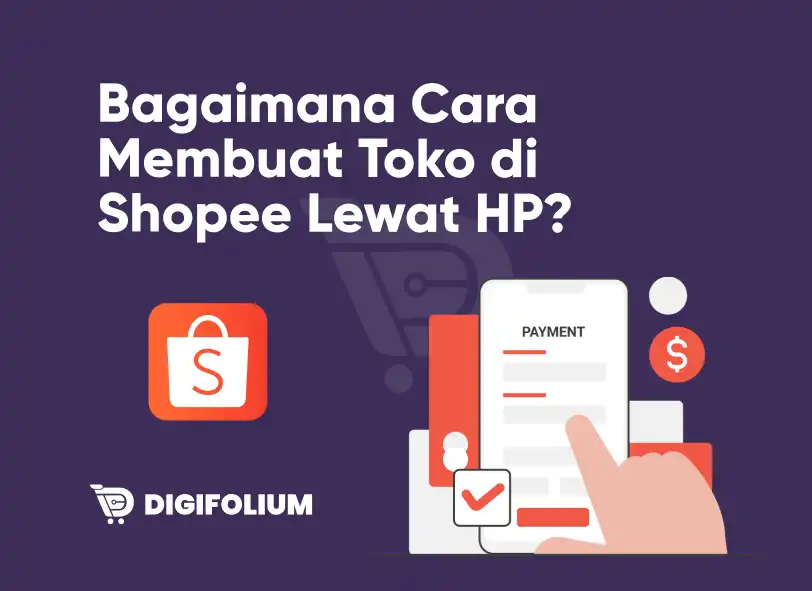 Bagaimana Cara Membuat Toko di Shopee Lewat HP?