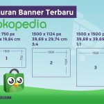 Ukuran Banner Tokopedia Terbaru!