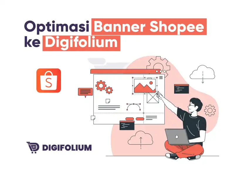 Optimasi Banner Shopee ke Digifolium