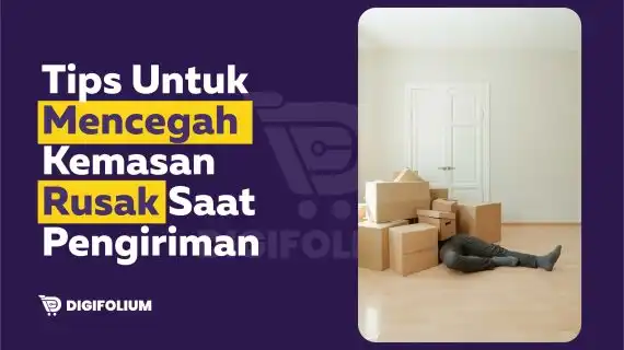 Tips untuk Mencegah Kemasan Rusak saat Pengiriman!
