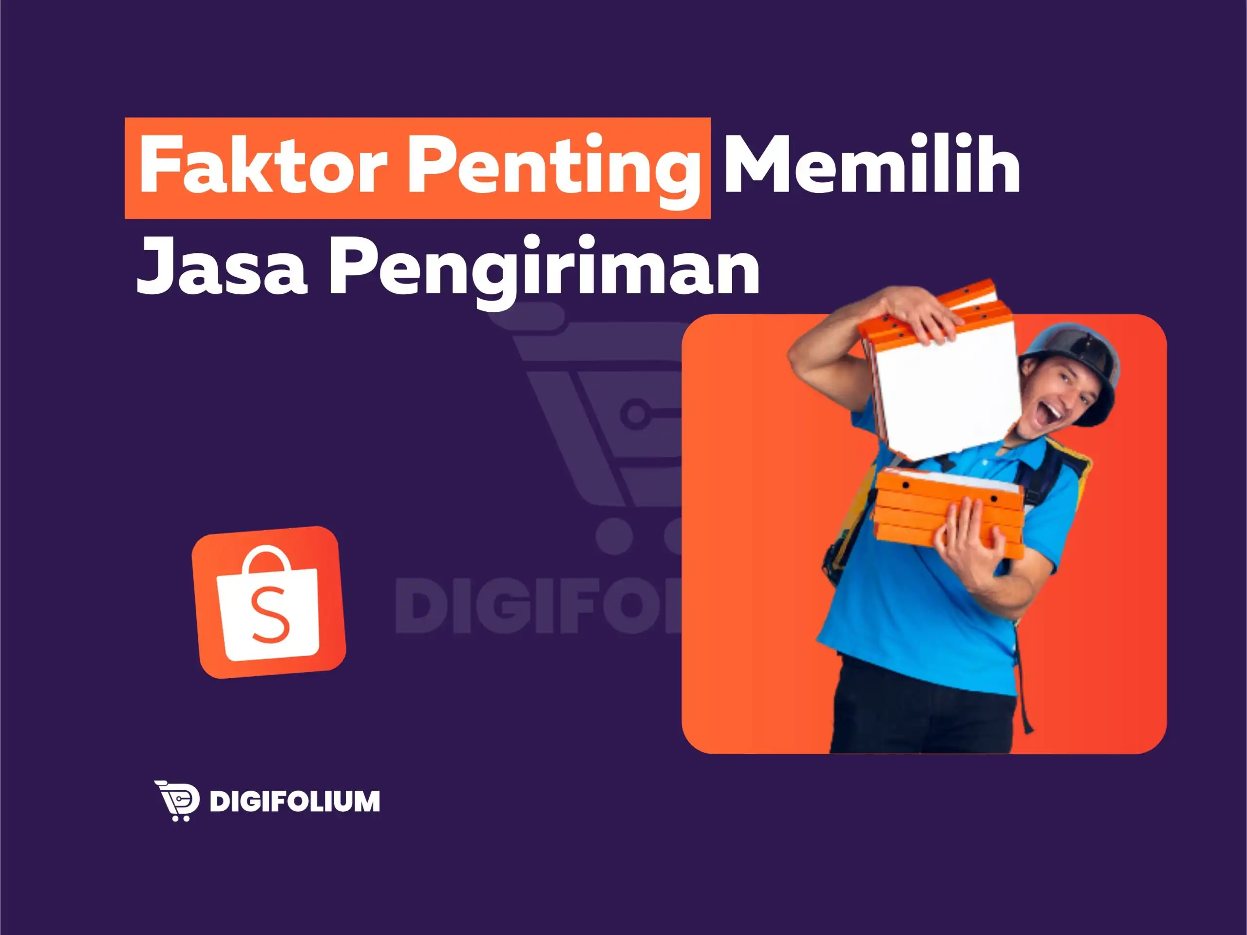 Faktor Penting Memilih Jasa Pengiriman