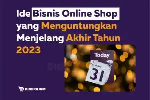 Ide Bisnis Olshop Menguntungkan Menjelang Akhir Tahun 2023