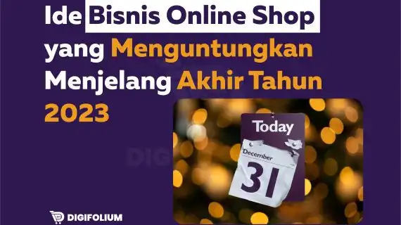 Ide Bisnis Olshop Menguntungkan Menjelang Akhir Tahun 2023