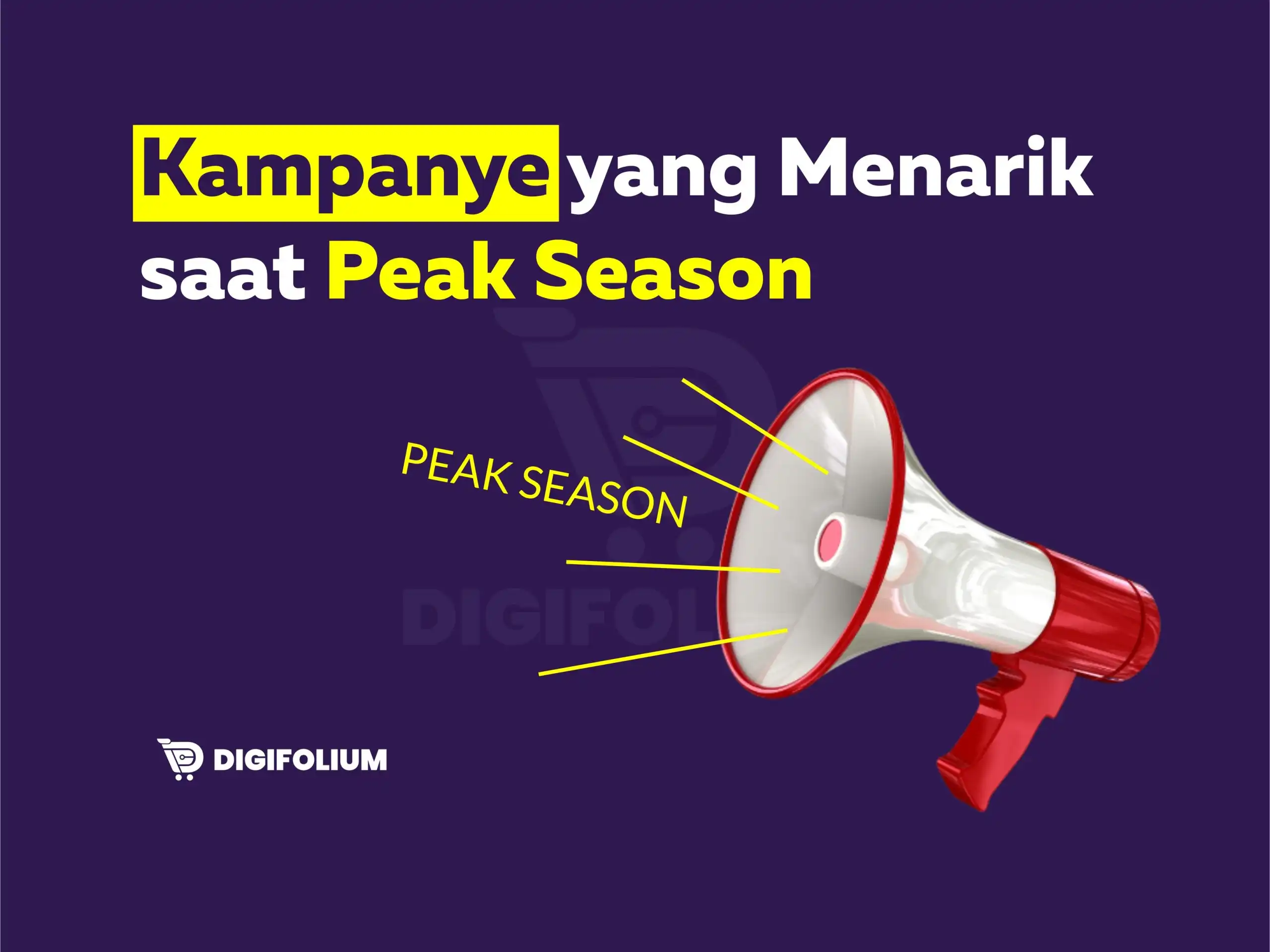 Kampanye yang Menarik saat Peak Season