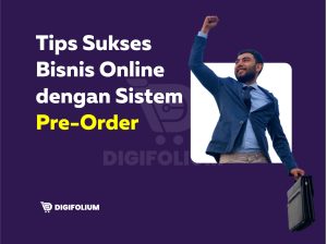 Tips Sukses Bisnis Online dengan Sistem Pre-Order