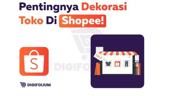 Pentingnya Dekorasi Toko di Shopee