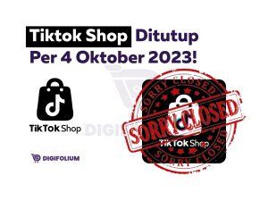 Tiktok shop ditutup per 4 Oktober 2023