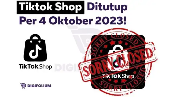 Tiktok Shop Resmi Ditutup Per 4 Oktober 2023!