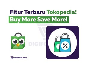 Fitur Terbaru Tokopedia Buy More Save More
