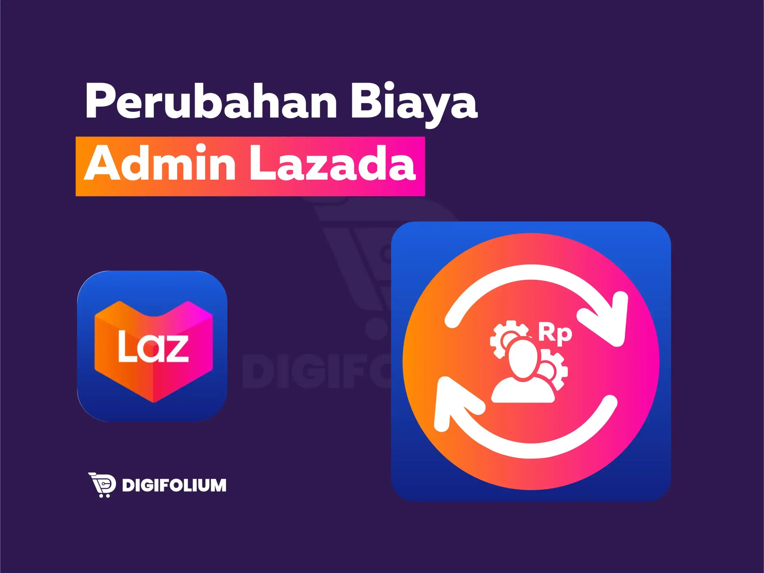 Perubahan Biaya Admin Lazada