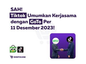 SAH! Tiktok Umukan Kerjasama dengan GoTo per 11 Desember 2023