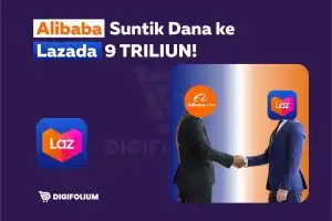 Alibaba Suntik Dana ke Lazada 9 TRILIUN!