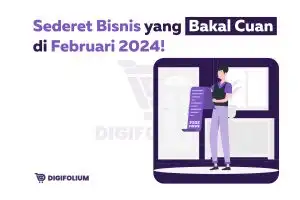 Sederet Bisnis yang Bakal Cuan di Februari 2024!