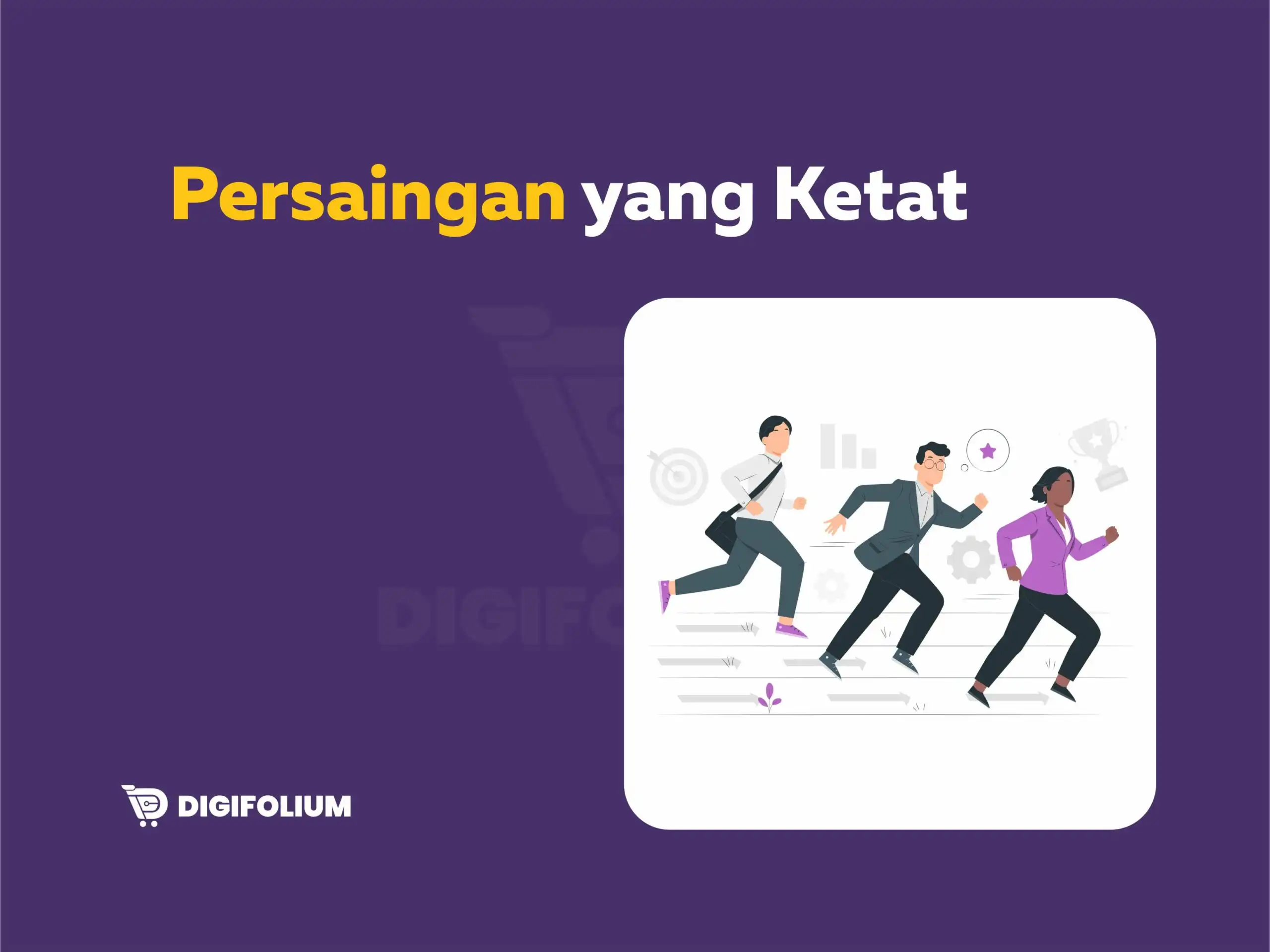 Persaingan yang Ketat