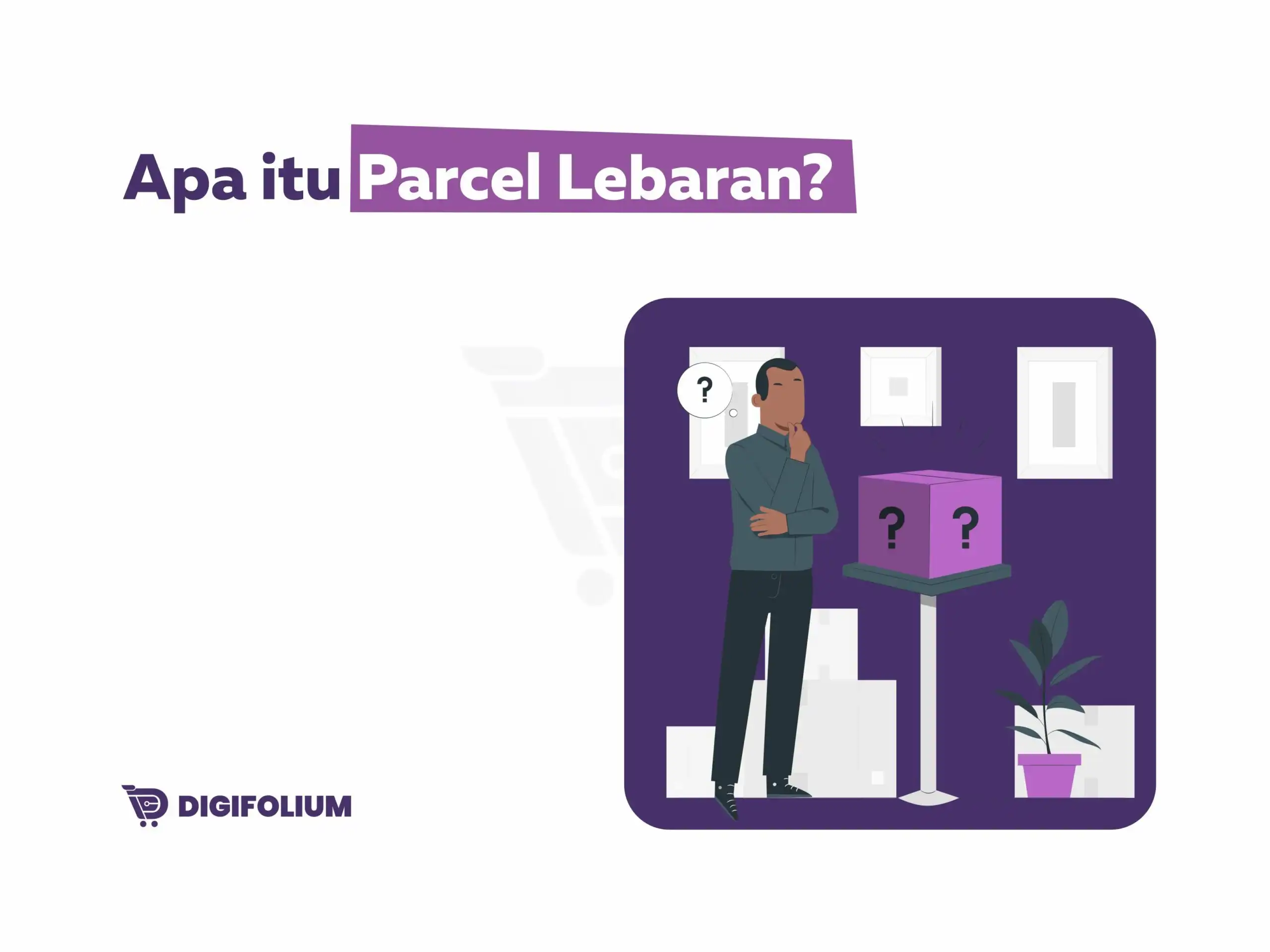 Apa itu Parcel Lebaran?