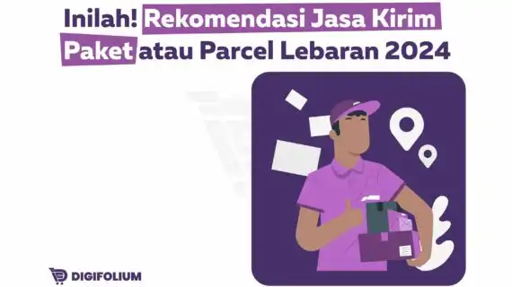 Rekomendasi Jasa Kirim Paket atau Parcel Lebaran 2024