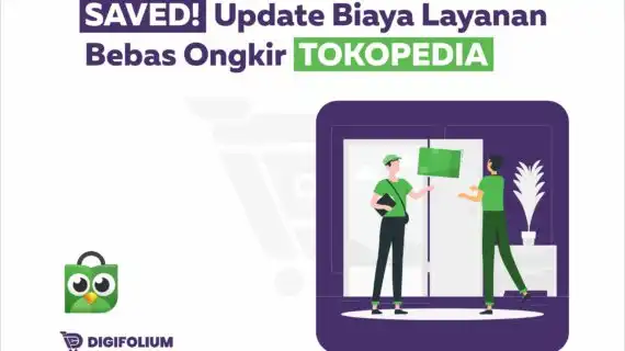 Update Biaya Layanan Bebas Ongkir Tokopedia