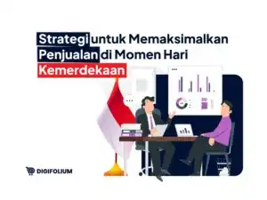 Strategi untuk memaksimalkan penjualan di momen hari kemerdekaan