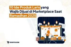Ide Produk Laris yang Wajib Dijual di Marketplace Saat Ramadhan