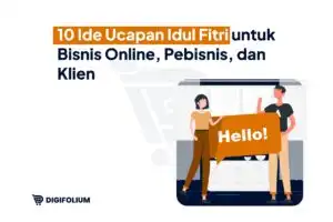 10 Ide Ucapan Idul Fitri untuk Bisnis Online, Pebisnis, dan Klien
