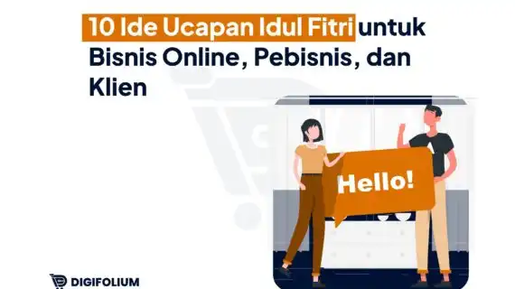 10 Ide Ucapan Idul Fitri untuk Bisnis Online, Pebisnis, dan Klien