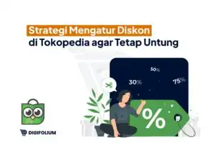 Strategi Mengatur Diskon di Tokopedia agar Tetap Untung