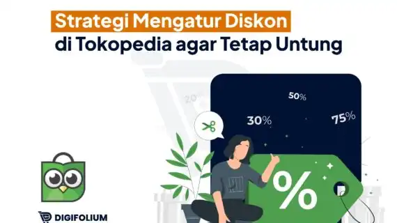 Strategi Mengatur Diskon di Tokopedia agar Tetap Untung