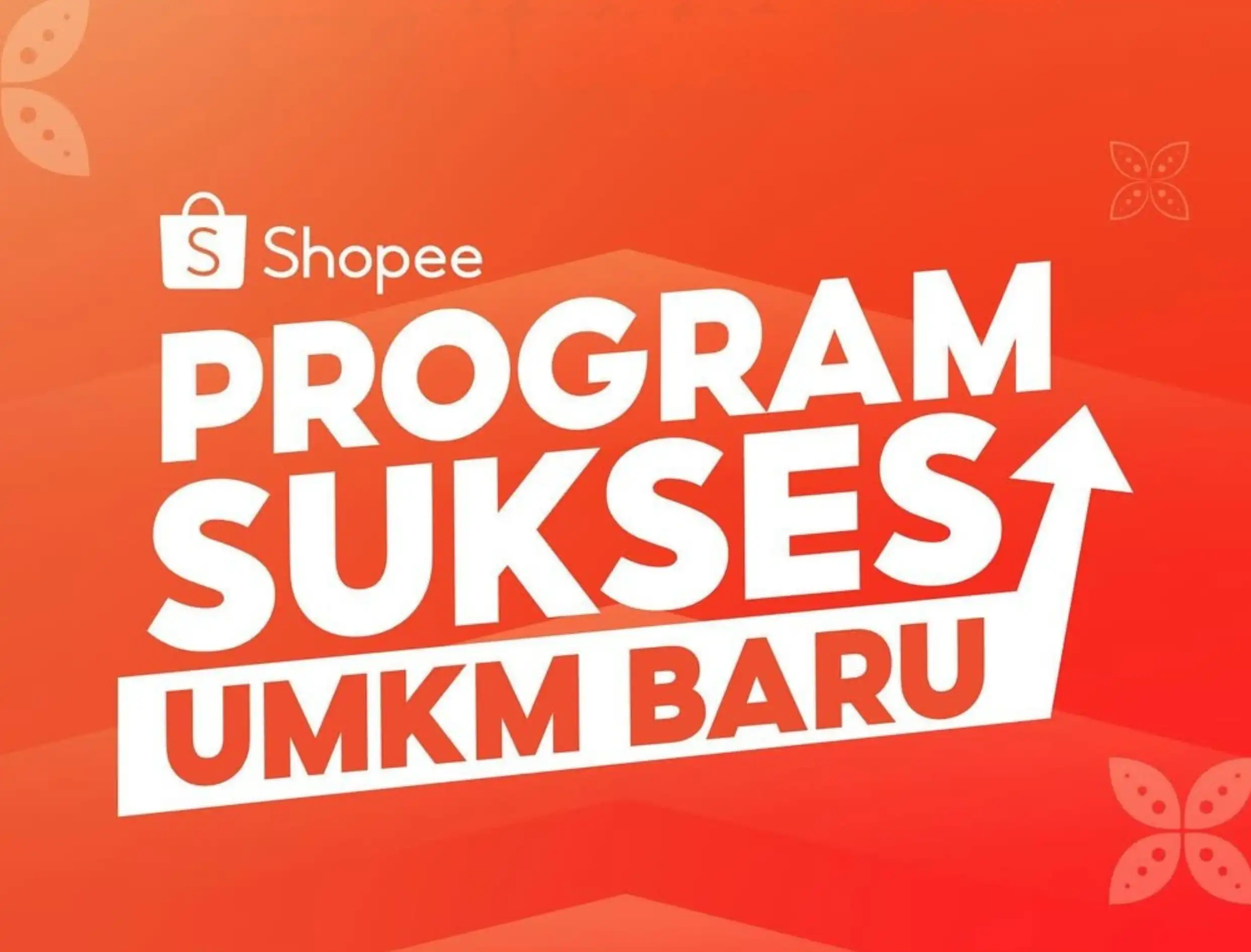 Apa Itu Program Sukses UMKM Baru Shopee? Apa Itu Program Sukses UMKM Baru Shopee?