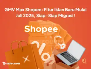 GMV Max Shopee: Fitur Iklan Baru Mulai Juli 2025, Siap-Siap Migrasi!