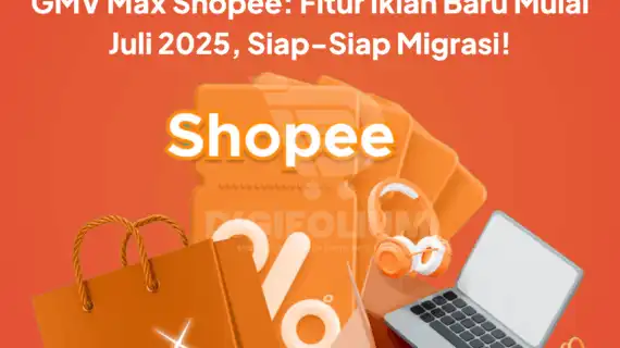 GMV Max Shopee: Fitur Iklan Baru Mulai Juli 2025