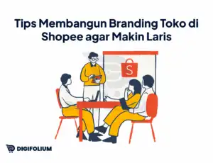 Tips Membangun Branding Toko di Shopee agar Makin Laris