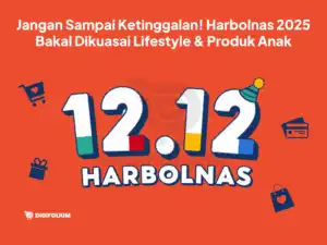 Jangan Sampai Ketinggalan! Harbolnas 2025 Bakal Dikuasai Lifestyle & Produk Anak