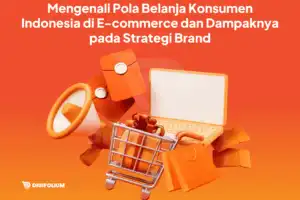Mengenali Pola Belanja Konsumen Indonesia di E-commerce