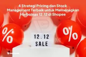 4 Strategi Pricing dan Stock Management untuk Harbolnas Shopee