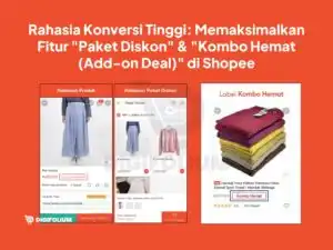 Rahasia Konversi Tinggi: Memaksimalkan Fitur 'Paket Diskon' & 'Kombo Hemat (Add-on Deal)' di Shopee