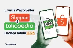 5 Jurus Wajib Seller Shopee & Tokopedia Hadapi Tahun 2026
