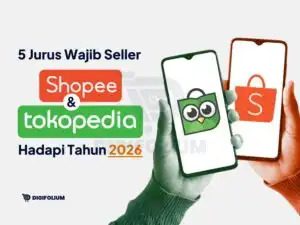 5 Jurus Wajib Seller Shopee & Tokopedia Hadapi Tahun 2026