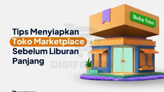 Tips Menyiapkan Toko Marketplace Sebelum Liburan Panjang