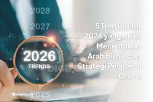 5 Tren Digital 2026 yang Akan Menentukan Arah Bisnis