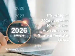 5 Tren Digital 2026 yang Akan Menentukan Arah Bisnis dan Strategi Penjualan Online