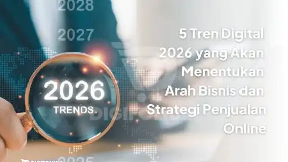 5 Tren Digital 2026 yang Akan Menentukan Arah Bisnis