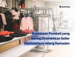 Kebiasaan Buyer yang Sering Diabaikan Seller Jelang Ramadhan 2026