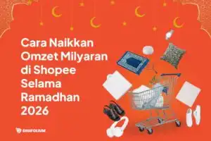 Cara Naikkan Omzet Milyaran di Shopee Selama Ramadhan 2026