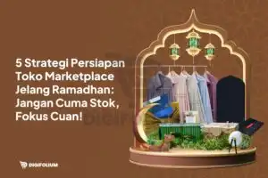 5 Strategi Persiapan Toko Marketplace Jelang Ramadhan